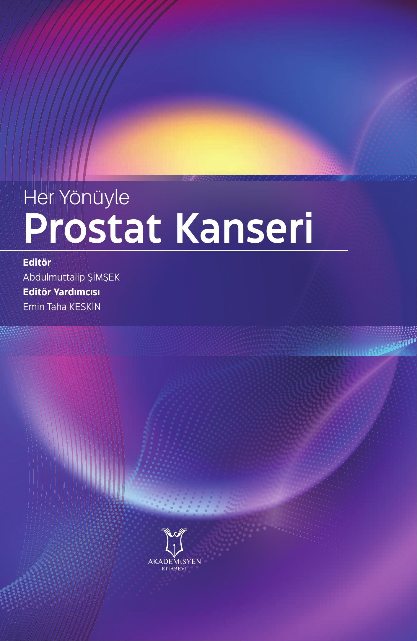 Her Yönüyle Prostat Kanseri